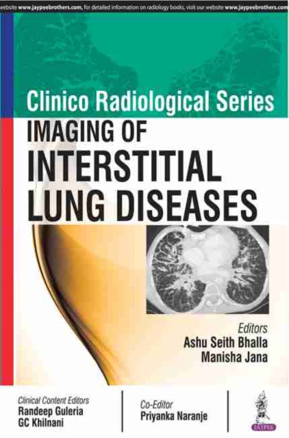 Book cover of: Clinico Radiological Series: Imaging of Interstitial Lung Diseases. By: Ashu Seith Bhalla