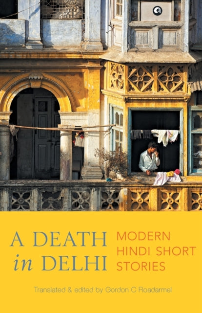 Book cover of: Death in Delhi. By: Gordon C. Roadarmel