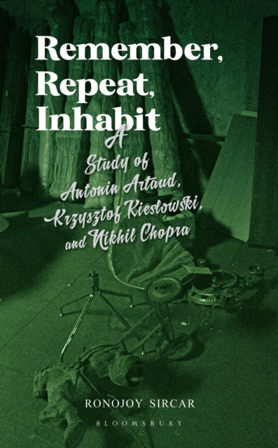 Book cover of: Remember, Repeat, Inhabit. By: Ronojoy Sircar