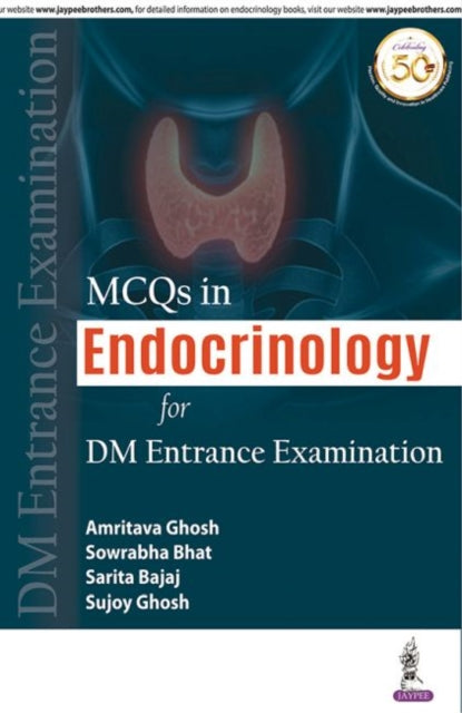 Book cover of: MCQs in Endocrinology for DM Entrance Examination. By: Amritava Ghosh