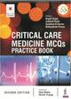 Book cover of: Critical Care Medicine MCQs Practice Book. By: Kapil Zirpe