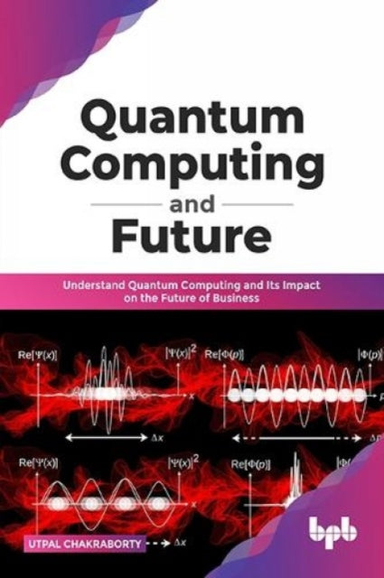 Book cover of: Quantum Computing and Future