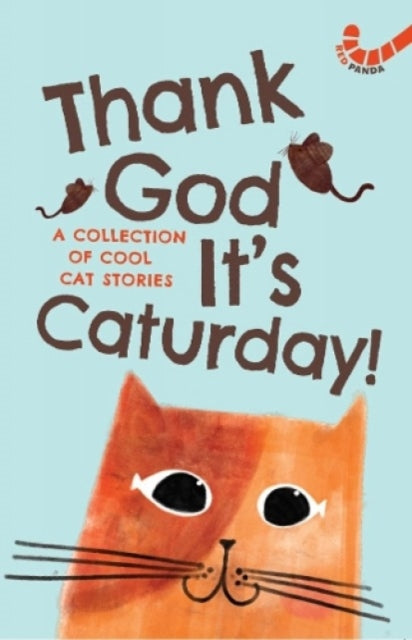 Book cover of: Thank God It's Caturday! -10 Cool Cat Stories