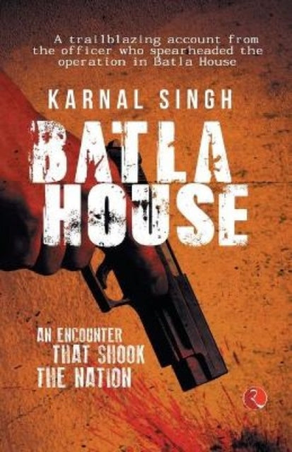 Book cover of: Batla House. By: Karnal Singh
