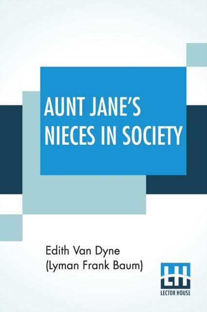 Book cover of: Aunt Jane's Nieces In Society