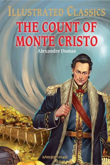 The Count of Monte Cristo : Illustrated Children Classics