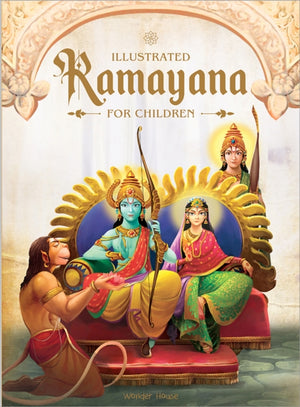 Illustrated Ramayana For Children : Immortal Epic of India