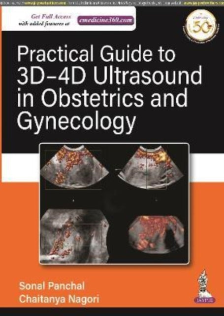 Book cover of: Practical Guide to 3D-4D Ultrasound in Obstetrics and Gynecology. By: Sonal Panchal