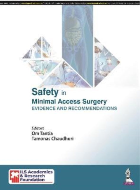 Book cover of: Safety in Minimal Access Surgery. By: Om Tantia