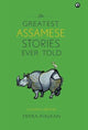 Book cover of: Greatest Assamese Stories Ever Told. By: Mitra Phukan