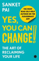 Book cover of: Yes, You Can Change! The Art of Reclaiming Your Life