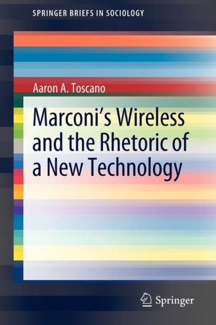 Book cover of: Marconi's Wireless and the Rhetoric of a New Technology