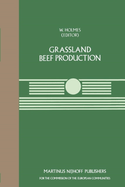 Book cover of: Grassland Beef Production. By: W.J. Holmes