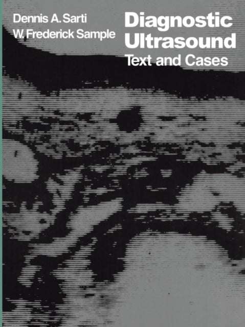 Book cover of: Diagnostic Ultrasound. By: Dennis A. Sarti
