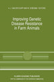 Book cover of: Improving Genetic Disease Resistance in Farm Animals. By: A. J. van der Zijpp