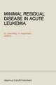 Book cover of: Minimal Residual Disease in Acute Leukemia. By: B. Löwenberg