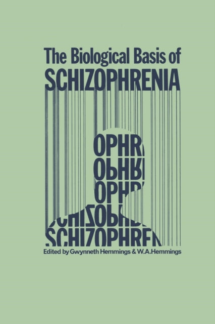 Book cover of: Biological Basis of Schizophrenia. By: G. Hemmings