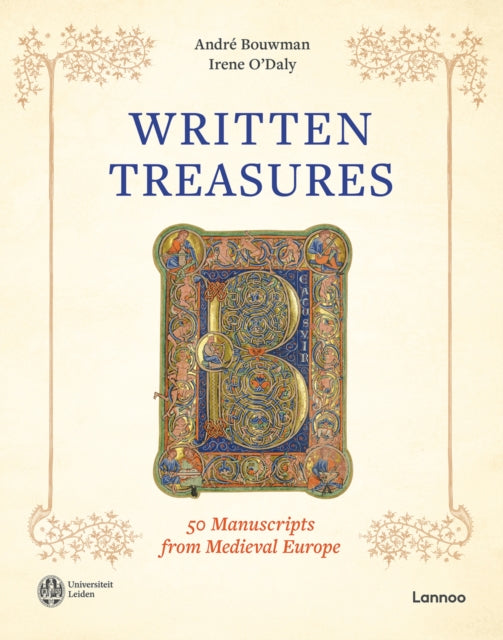 Written Treasures, 50 Manuscripts from Medieval Europe 9789401432917 André Bouwman