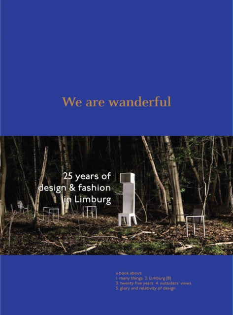 Book cover of: We Are Wanderful: 25 Years of Design and Fashion in Lilmburg. By: Hettie Judah