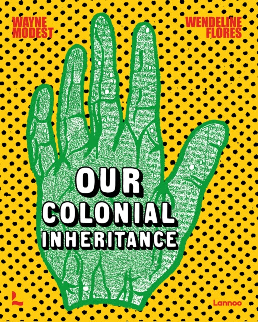 Book cover of: Our Colonial Inheritance. By: MODEST