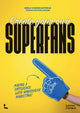 Book cover of: Create Your Own Superfans. By: Doutreluingne VANDECASTEELE