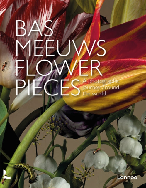 Book cover of: Flower Pieces. By: Bas Meeuws