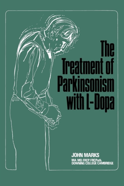 Book cover of: Treatment of Parkinsonism with L-Dopa. By: J. Marks