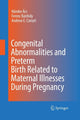 Book cover of: Congenital Abnormalities and Preterm Birth Related to Maternal Illnesses During Pregnancy. By: Nándor Ács