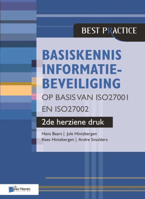 Basiskennis Informatiebeveiliging op Basis van ISO27001 en ISO27002