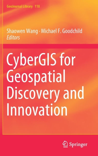 CyberGIS for Geospatial Discovery and Innovation
