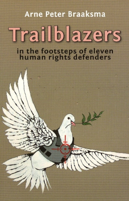 Book cover of: Trailblazers. By: Arne Peter Braaksma