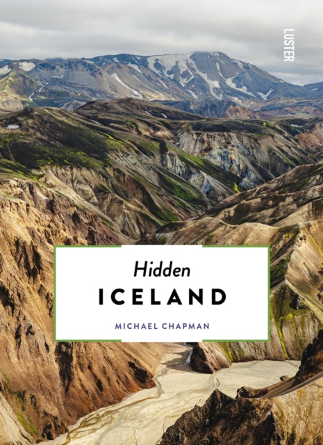 Book cover of: Hidden Iceland. By: M. Chapman