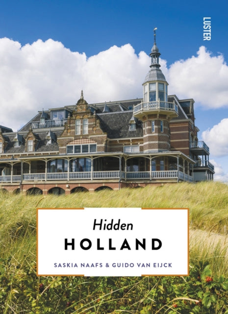 Book cover of: Hidden Holland. By: V. A. N. Eijck NAAFS