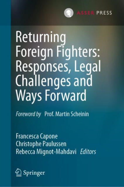 Book cover of: Returning Foreign Fighters: Responses, Legal Challenges and Ways Forward. By: Francesca Capone