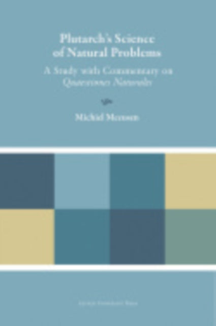 Book cover of: Plutarch's Science of Natural Problems. By: Michiel Meeusen