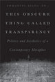 Book cover of: This Obscure Thing Called Transparency. By: ALLOA