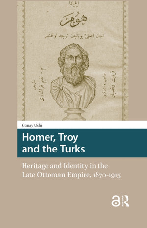 Homer, Troy and the Turks