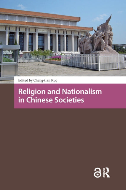 Book cover of: Religion and Nationalism in Chinese Societies