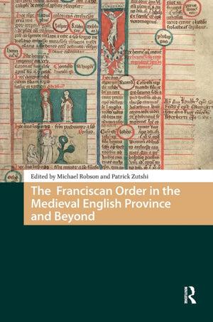 Franciscan Order in the Medieval English Province and Beyond