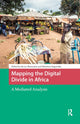 Book cover of: Mapping the Digital Divide in Africa. By: Bruce Mutsvairo