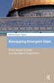 Book cover of: Remapping Emergent Islam. By: SEGOVIA
