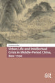 Book cover of: Urban Life and Intellectual Crisis in Middle-Period China, 800-1100. By: Christian de Pee
