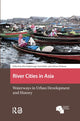 Book cover of: River Cities in Asia. By: Rita Padawangi