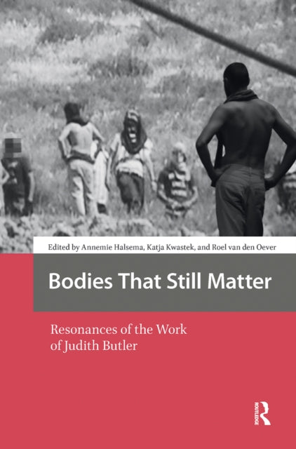 Book cover of: Bodies That Still Matter. By: Annemie Halsema