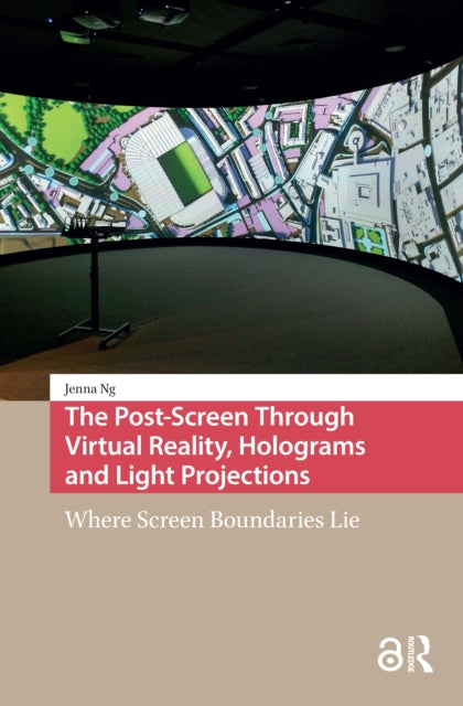 Book cover of: Post-Screen Through Virtual Reality, Holograms and Light Projections. By: NG