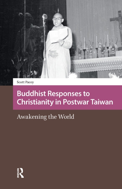 Book cover of: Buddhist Responses to Christianity in Postwar Taiwan. By: PACEY