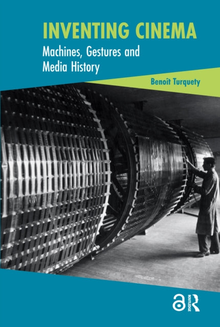 Book cover of: Inventing Cinema. By: Benoit Turquety