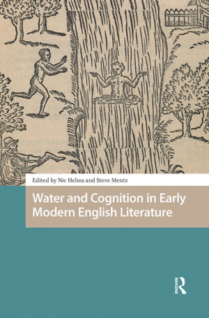 Water and Cognition in Early Modern English Literature