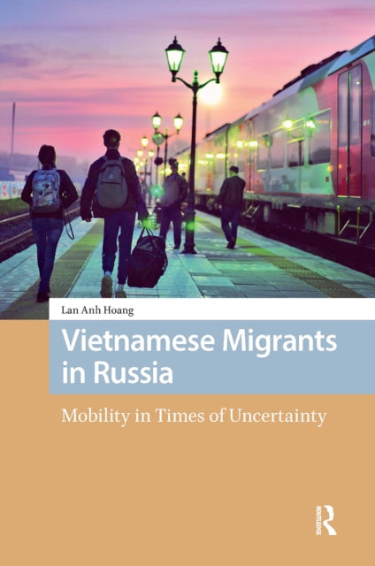 Book cover of: Vietnamese Migrants in Russia. By: HOANG