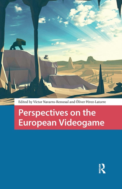 Book cover of: Perspectives on the European Videogame. By: NAVARRO-REMESAL